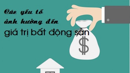 Yếu tố ảnh hưởng tới giá bất động sản