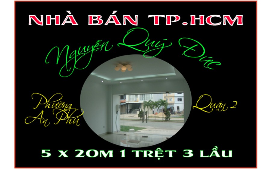 Bán rẻ nhà phố tiện kinh doanh 5 x 20m 1 trệt 3 lầu KDC An Phú Q2 TP.HCM