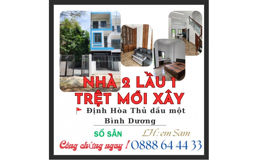 NHÀ MỚI XÂY 2 LẦU 1 TRỆT ĐỊNH HOÀ BÌNH DƯƠNG GẦN BV 1500 GIƯỜNG Khu Đông dân cư