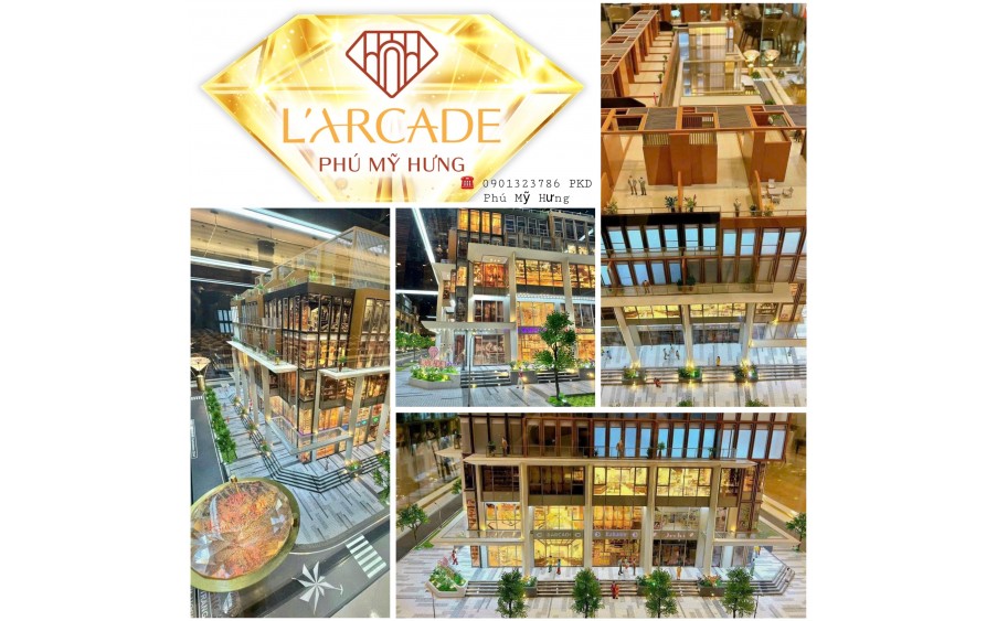 MỞ BÁN 8 CĂN DUY NHẤT CÒN LẠI TẠI LARCADE PHÚ MỸ HƯNG. NHẬN THÔNG TIN NGAY 0901323786