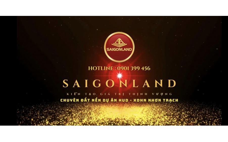 BĐS Saigonland Nhơn Trạch chuyên Mua bán Đất Nền Nhơn Trạch - Hud - XDHN - ECOSUN - Đất nền sân bay Long Thành.