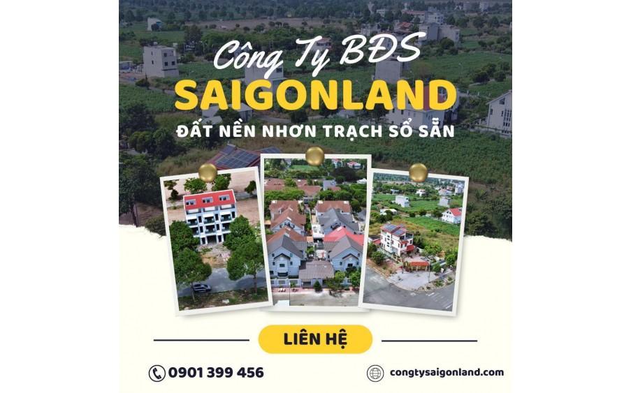 Cty Saigonland cần bán đất nền khu Tái Định Cư Long Thọ Nhơn Trạch - Cửa ngõ Cảng Phước An.