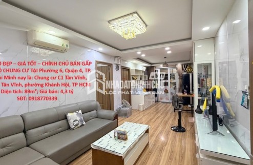 CĂN HỘ ĐẸP – GIÁ TỐT – CHÍNH CHỦ CẦN BÁN GẤP CĂN HỘ CHUNG CƯ TẠI Phường 6, Quận 4, TP. Hồ Chí Minh