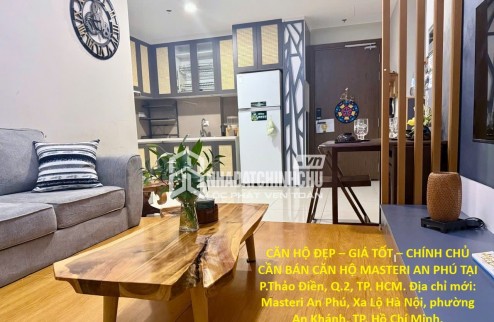CĂN HỘ ĐẸP – GIÁ TỐT – CHÍNH CHỦ CẦN BÁN CĂN HỘ MASTERI AN PHÚ TẠI P.Thảo Điền, Q.2, TP. HCM