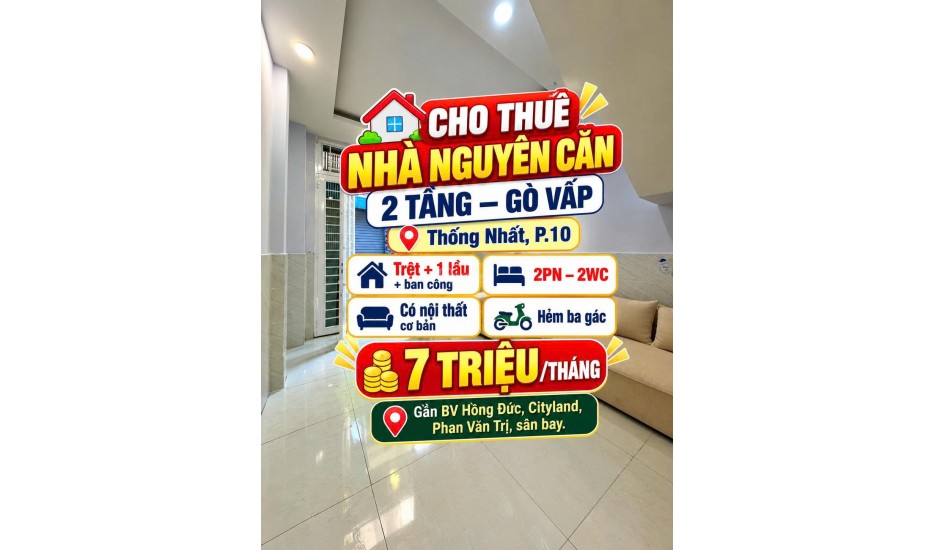 Cho thuê nhà Gò Vấp gần BV Hồng Đức  chỉ 7 trieu , 2pn 2wc